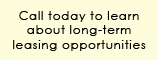 Call today to learn about long-term leasing opportunities.